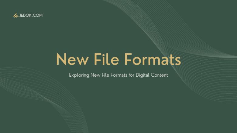 Exploring New File Formats for Digital Content