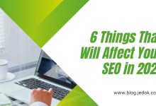 6 Things That Will Affect Your SEO in 2021