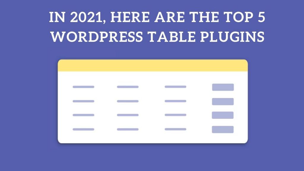 In 2021, here are the top 5 WordPress Table Plugins - JBlog.