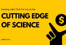 Exciting Jobs That Put You at the Cutting Edge of Science