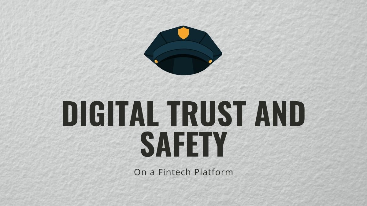 On a Fintech Platform, Digital Trust and Safety