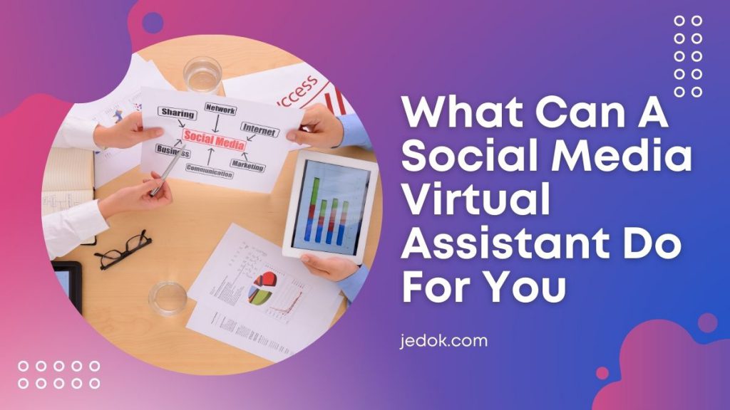 What Can A Social Media Virtual Assistant Do For You - JBlog.