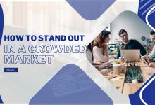 How To Stand Out In A Crowded Market