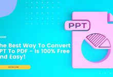 The Best Way To Convert PPT To PDF - Is 100% Free And Easy!