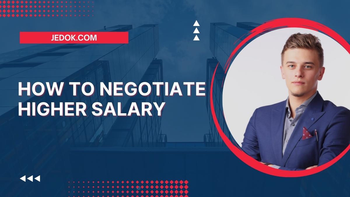 How to Negotiate Higher Salary