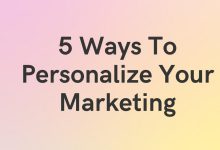 5 Ways To Personalize Your Marketing