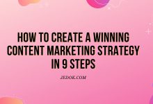 How To Create A Winning Content Marketing Strategy In 9 Steps