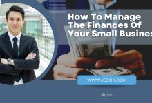 How To Manage The Finances Of Your Small Business