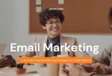 6 ACTIONABLE EMAIL MARKETING TIPS TO ENGAGE YOUR TARGET AUDIENCE