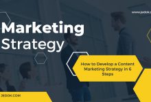 How to Develop a Content Marketing Strategy in 6 Steps