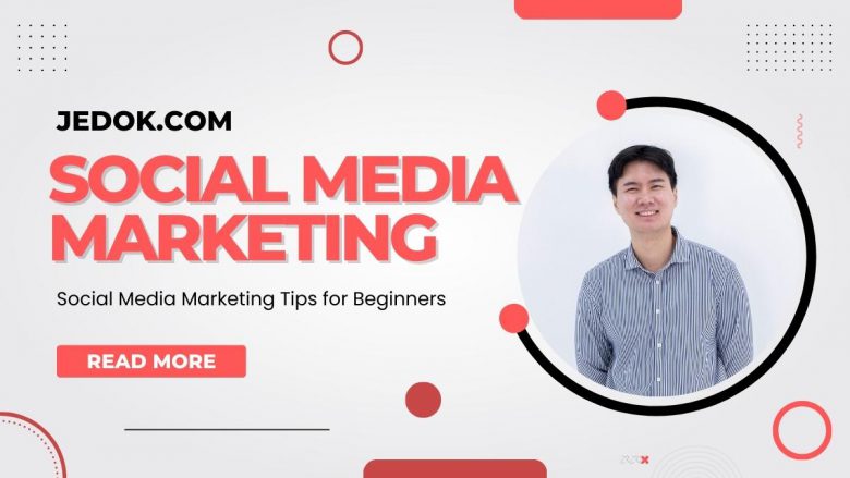 Social Media Marketing Tips for Beginners