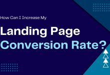 How Can I Increase My Landing Page Conversion Rate?