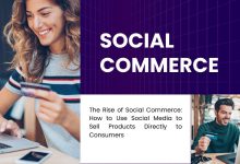 The Rise of Social Commerce: How to Use Social Media to Sell Products Directly to Consumers