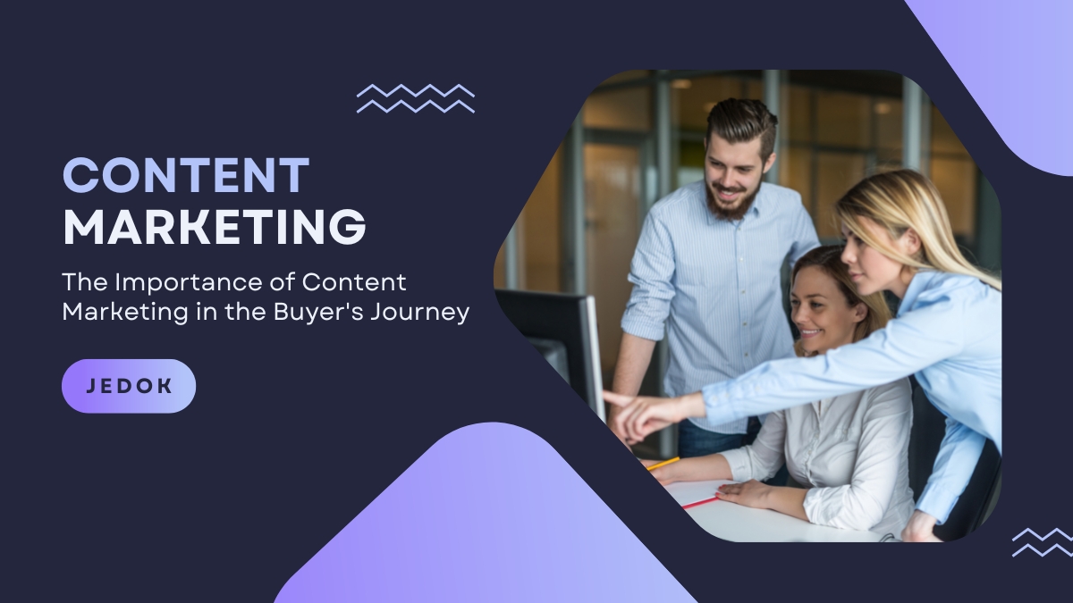 The Importance of Content Marketing in the Buyer's Journey