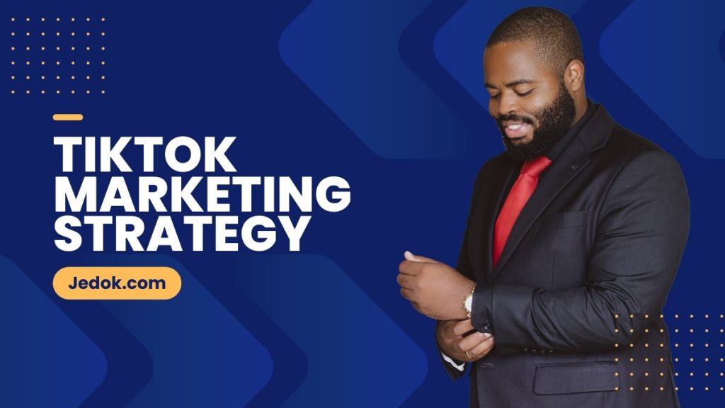 5 Tips for Creating a Successful TikTok Marketing Strategy - JBlog.