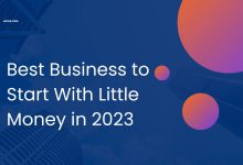 Best Business to Start With Little Money in 2023