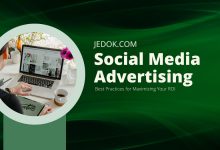 Social Media Advertising: Best Practices for Maximizing Your ROI