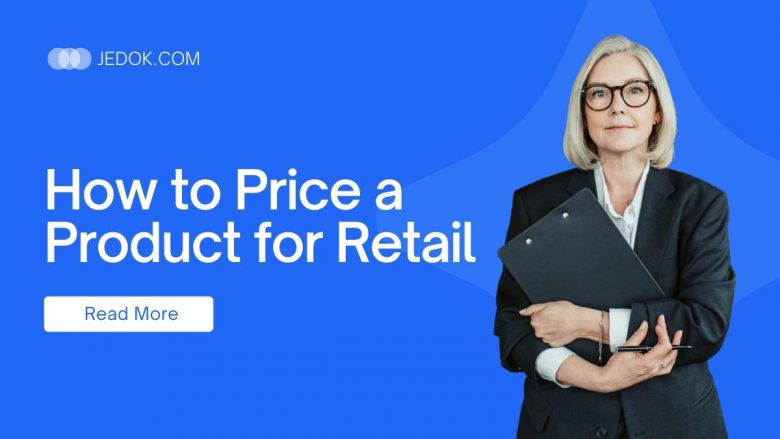 How to Price a Product for Retail