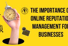 The Importance of Online Reputation Management for Businesses