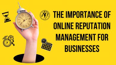 The Importance of Online Reputation Management for Businesses