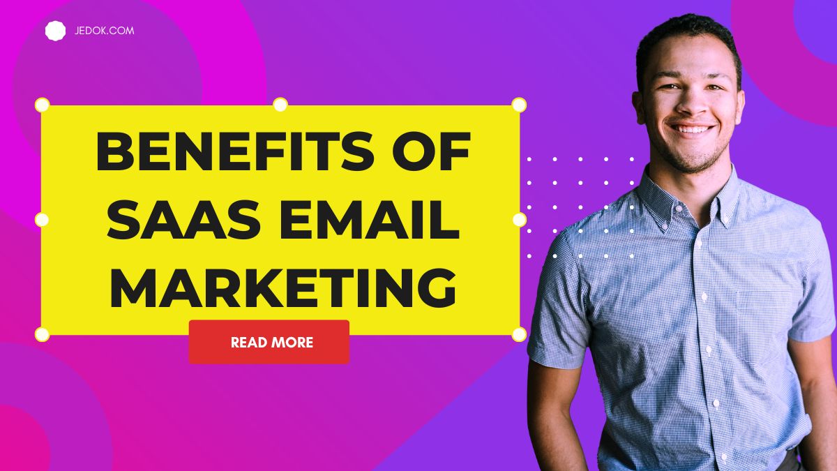 Benefits of SaaS Email Marketing