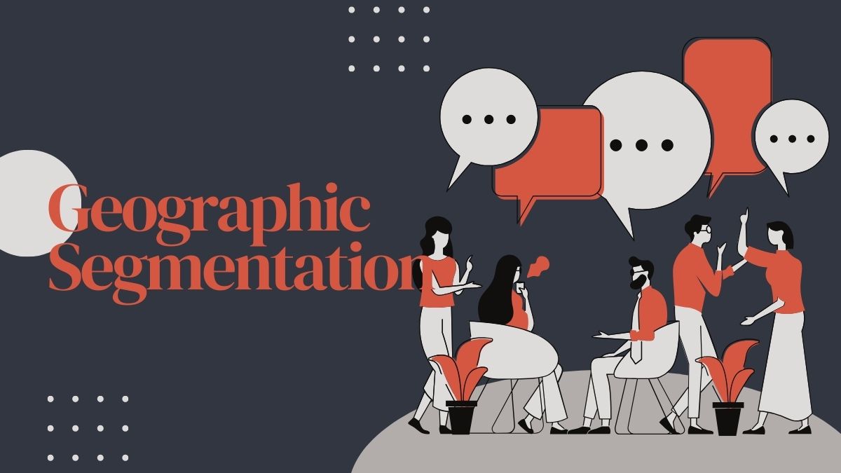 A Deep Dive into Geographic Segmentation