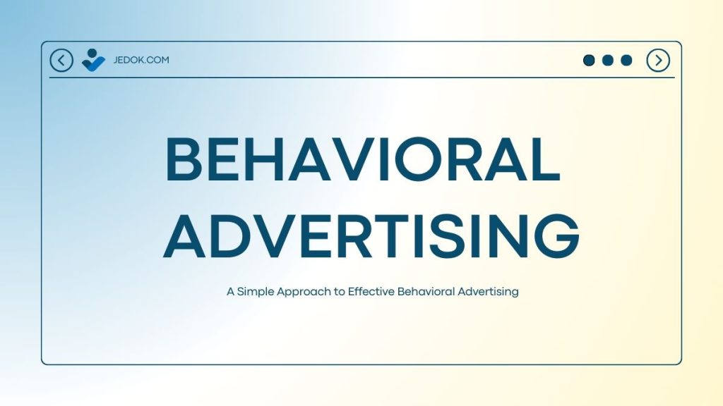 Behavioral Advertising Example A Simple Approach to Effective Behavioral Advertising - JBlog.