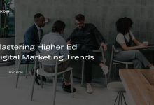 Mastering Higher Ed Digital Marketing Trends