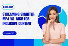 Streaming Smarter: MP4 vs. MKV for Inclusive Content