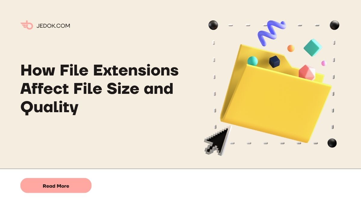 How File Extensions Affect File Size and Quality