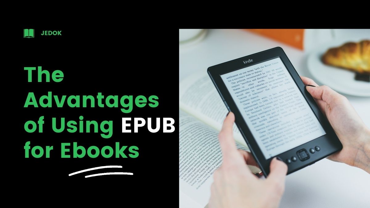 The Advantages of Using EPUB for Ebooks