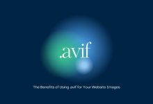 The Benefits of Using .avif for Your Website Images