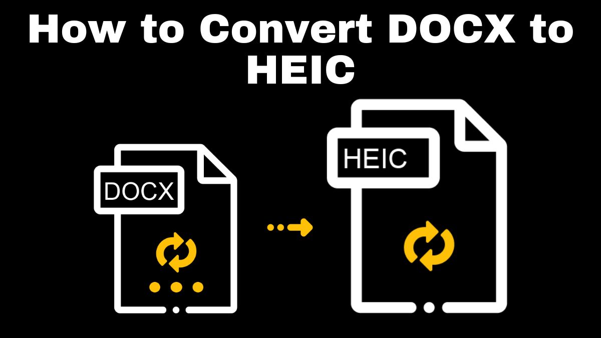 How to Convert DOCX to HEIC