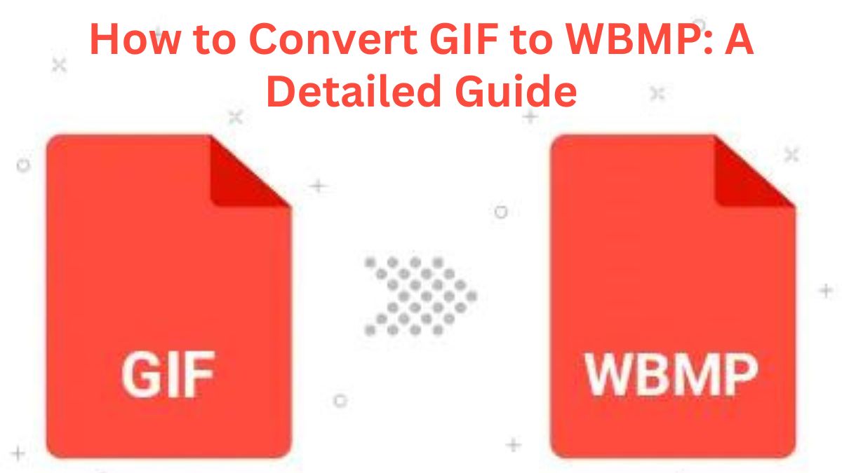 How to Convert GIF to WBMP: A Detailed Guide