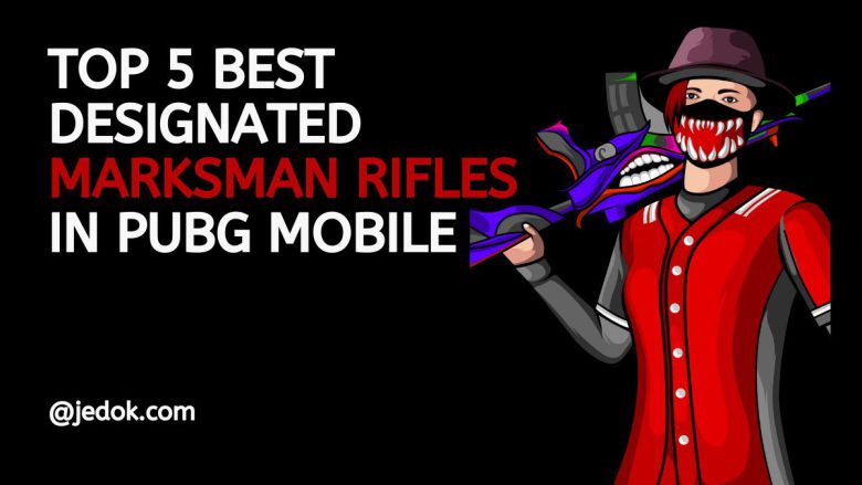 Top 5 Best Designated Marksman Rifles in PUBG Mobile