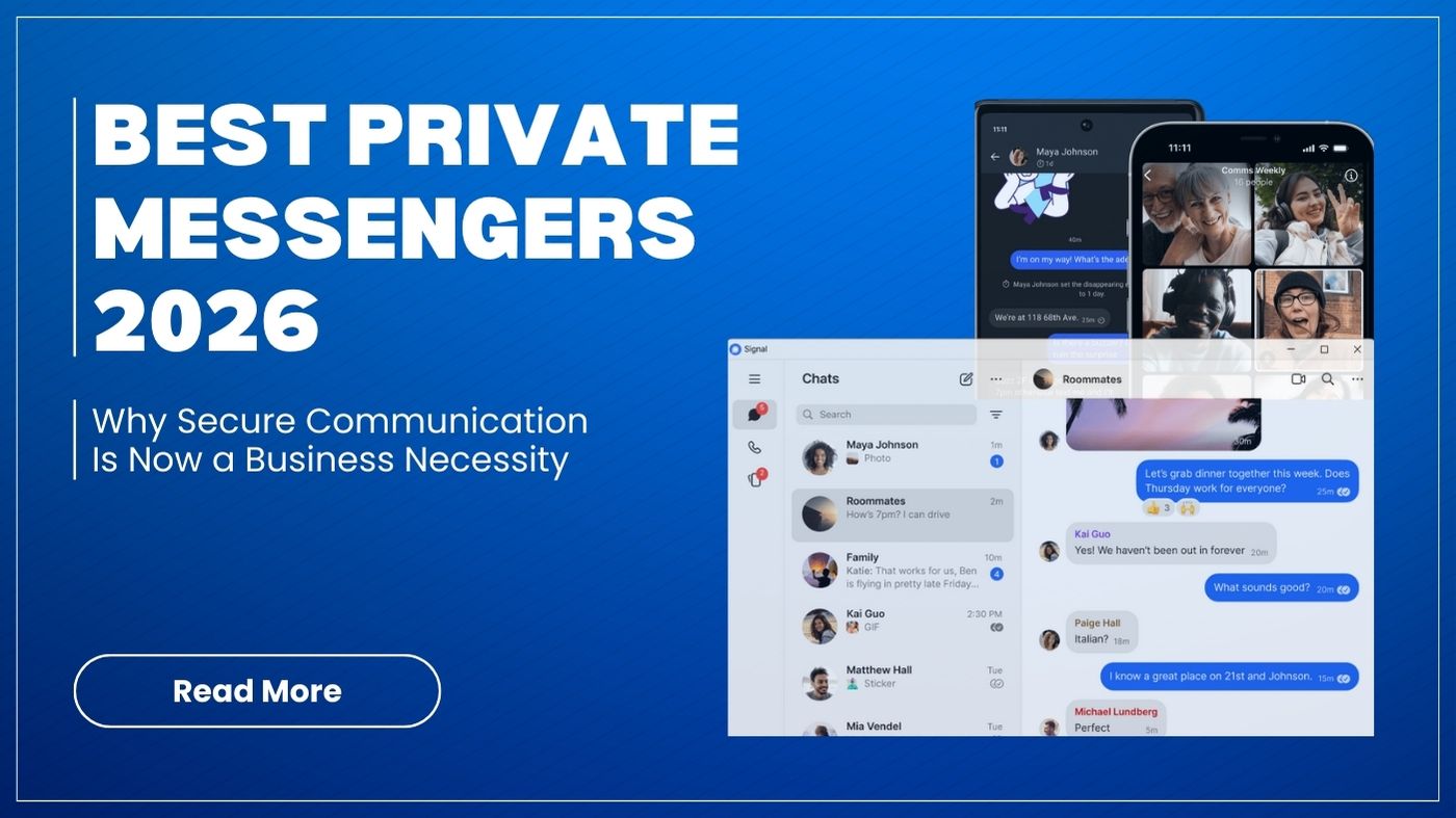 The Best Private Messengers to Use in 2026 - Why Secure Communication Is Now a Business Necessity