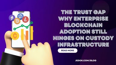 The Trust Gap: Why Enterprise Blockchain Adoption Still Hinges on Custody Infrastructure-jedok.com