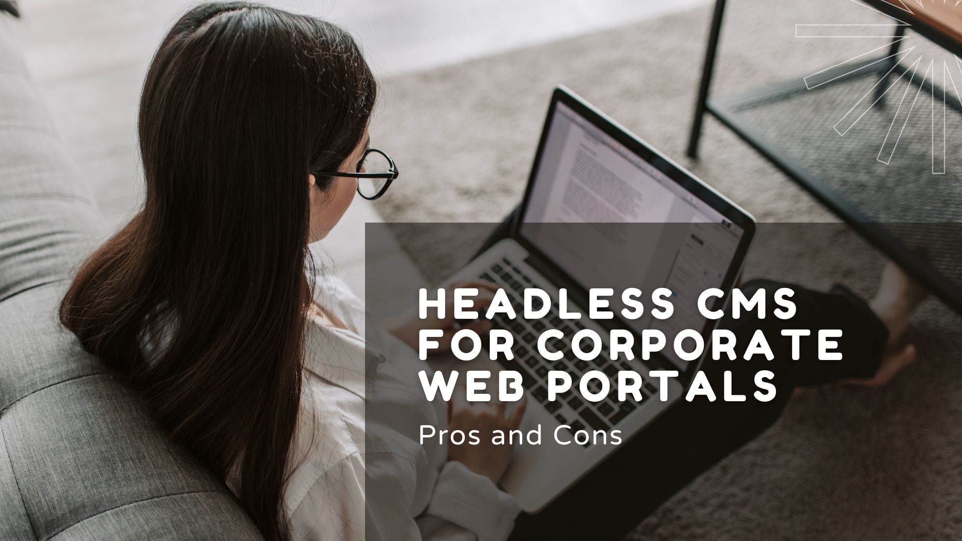 Headless CMS for corporate web portals pros and cons